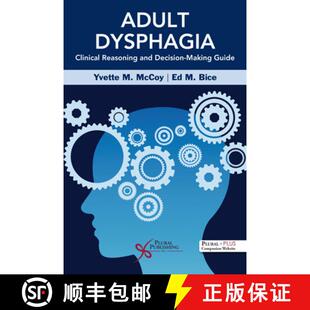 【3-4周达】Adult Dysphagia Clinical Reasoning and Decision-Making Guide [9781635506921]