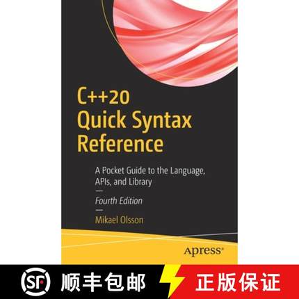 预订 C++20 Quick Syntax Reference : A Pocket Guide to the Language, APIs, and Library [9781484259948]
