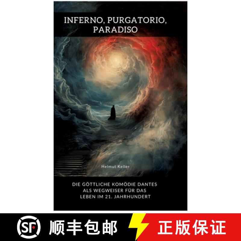 【3-4周达】Inferno, Purgatorio, Paradiso: Die göttliche Komödie Dantes als Wegweiser für das Leben... [9783384449986]