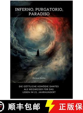 【3-4周达】Inferno, Purgatorio, Paradiso: Die göttliche Komödie Dantes als Wegweiser für das Leben... [9783384449986]