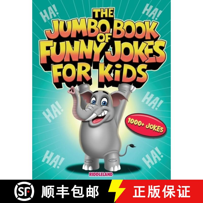 【2-3周达】The Jumbo Book of Funny Jokes for Kids: 1000+ Gut-Busting, Laugh out Loud, Age-Appropriate... [9781957515274]