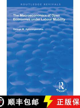 【3-4周达】The Macroeconomics of Open Economies Under Labour Mobility [9781138337237]