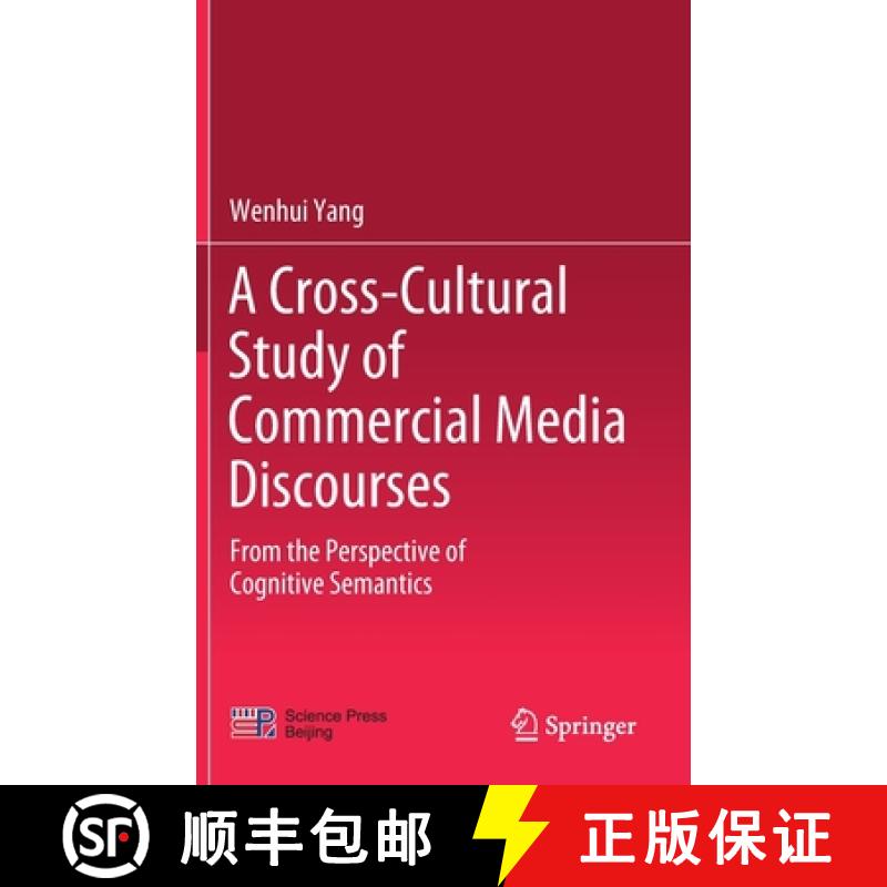 【3-4周达】A Cross-Cultural Study of Commercial Media Discourses : From the Perspective of Cognitive ... [9789811586163]