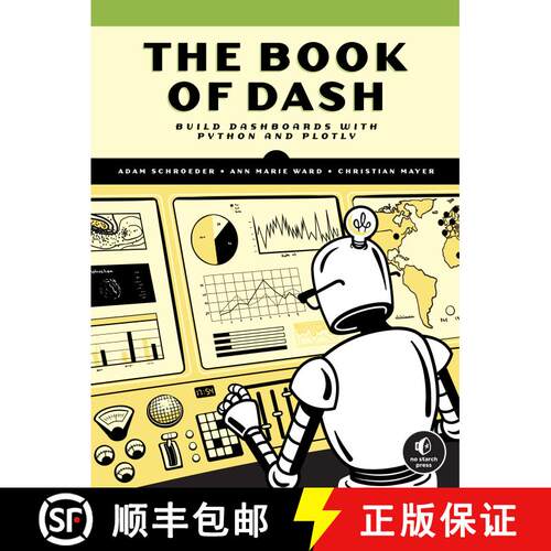 【3-4周达】The Book of Dash: Build Interactive Data Analysis and Visualization Apps with Python and P... [9781718502222]