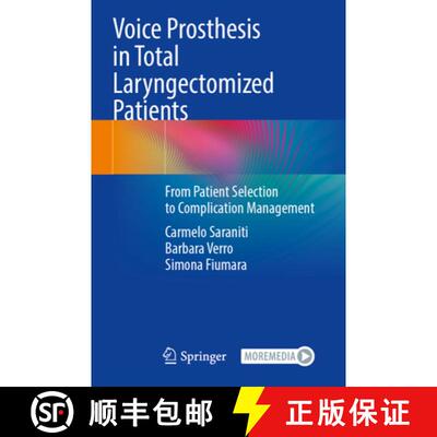 【3-4周达】Voice Prosthesis in Total Laryngectomized Patients: From Patient Selection to Complication... [9783031296567]
