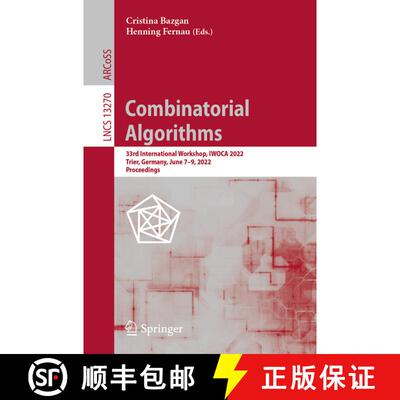 【3-4周达】Combinatorial Algorithms : 33rd International Workshop, IWOCA 2022, Trier, Germany, June 7... [9783031066771]