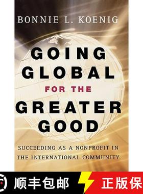 【3-4周达】Going Global For The Greater Good: Succeeding As A Nonprofit In The International Communit... [9780787966768]