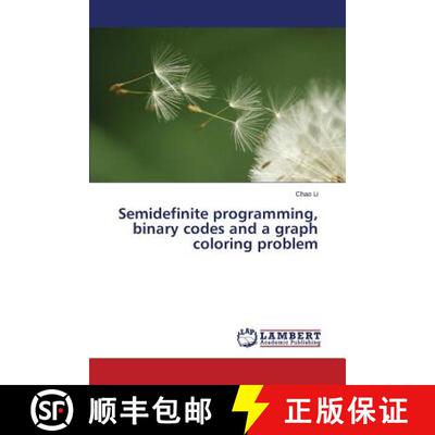 预订 Semidefinite programming, binary codes and a graph coloring problem [9783659764264]