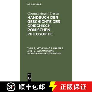 Seine Und Akademischen Zeitgenossen 预订 9783111219554 Aristoteles