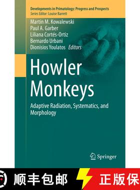 【3-4周达】Howler Monkeys: Adaptive Radiation, Systematics, and Morphology - Howler Monkeys [9781493942992]