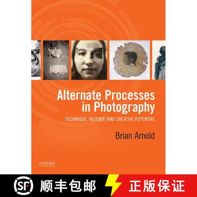 【3-4周达】Alternate Processes in Photography: Technique, History, and Creative Potential [9780199390397]