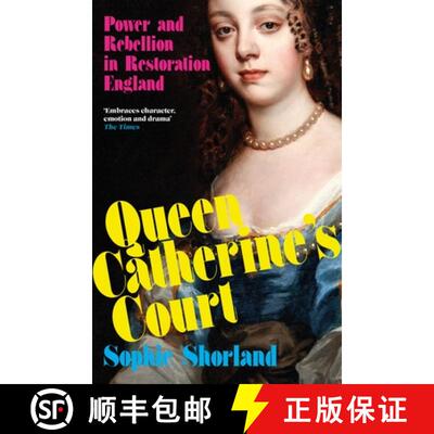 【3-4周达】Queen Catherine's Court : Power and Rebellion in Restoration England [9781838956417]