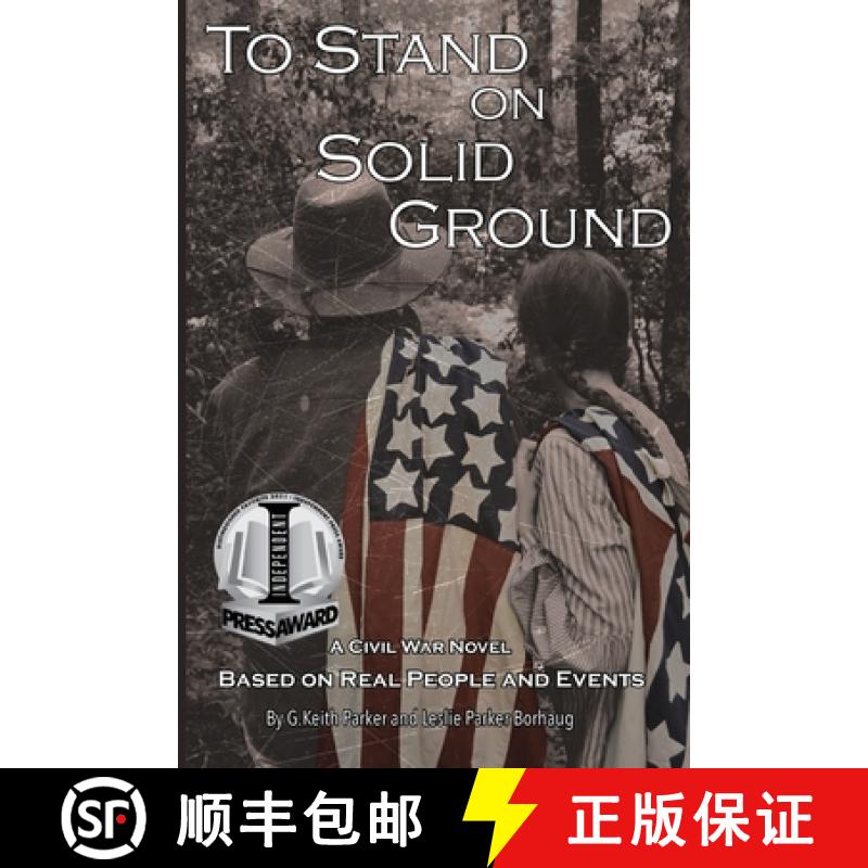 【3-4周达】To Stand on Solid Ground: A Civil War Novel Based on Real People and Events: A Civil War N... [9781735264202]