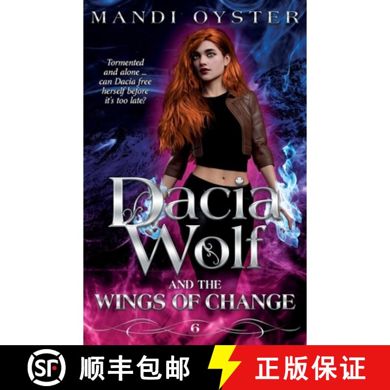 【3-4周达】Dacia Wolf & the Wings of Change: A magical, dark paranormal fantasy novel [9781954911178]