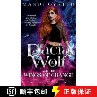 【3-4周达】Dacia Wolf & the Wings of Change: A magical, dark paranormal fantasy novel [9781954911178]