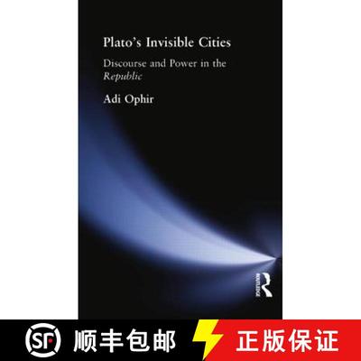 【3-4周达】Plato's Invisible Cities : Discourse and Power in the Republic [9780415755337]