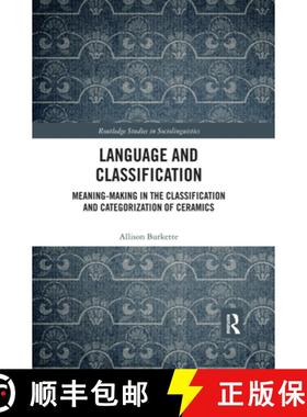 【3-4周达】Language and Classification: Meaning-Making in the Classification and Categorization of Ce... [9780367593131]