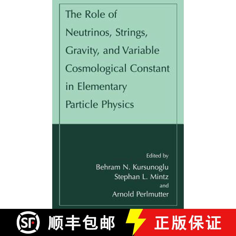 【3-4周达】The Role of Neutrinos, Strings, Gravity, and Variable Cosmological Constant in Elementary ... [9780306466465]