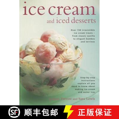 【3-4周达】Ice Cream and Iced Desserts: Over 150 Irresistible Ice Cream Treats - From Classic Vanilla... [9781780191225]