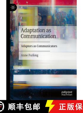 【3-4周达】Adaptation, Audience, and Interpretation: The Adaptor as Communicator [9783031786266]