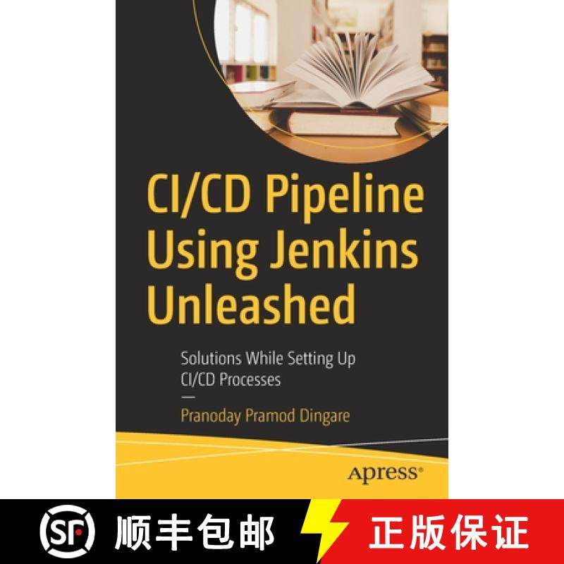预订 CI/CD Pipeline Using Jenkins Unleashed : Solutions While Setting Up CI/CD Processes [9781484275078]