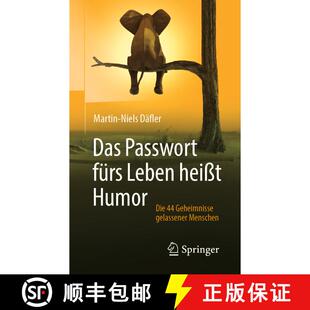 【3-4周达】Das Passwort fürs Leben heißt Humor : Die 44 Geheimnisse gelassener Menschen (2. Auflage... [9783658300685]