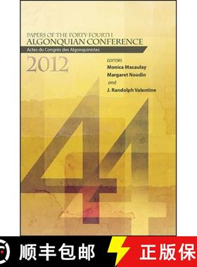 【3-4周达】Papers of the Forty-Fourth Algonquian Conference: Actes Du Congrès Des Algonquinistes [9781438459929]