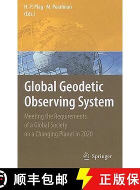 【3-4周达】Global Geodetic Observing System: Meeting the Requirements of a Global Society on a Changi... [9783642026867]