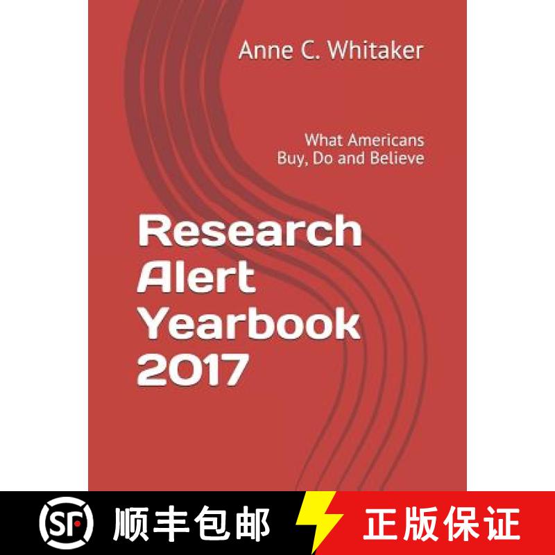 【3-4周达】Research Alert Yearbook 2017: What Americans Buy, Do and Believe [9780940195097]