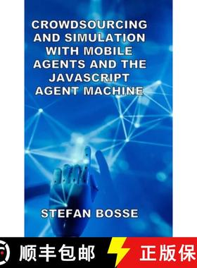 【3-4周达】Crowdsourcing and Simulation with Mobile Agents and the JavaScript Agent Machine [9781471078132]