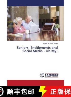 预订 Seniors, Entitlements and Social Media - Oh My! [9783659366338]