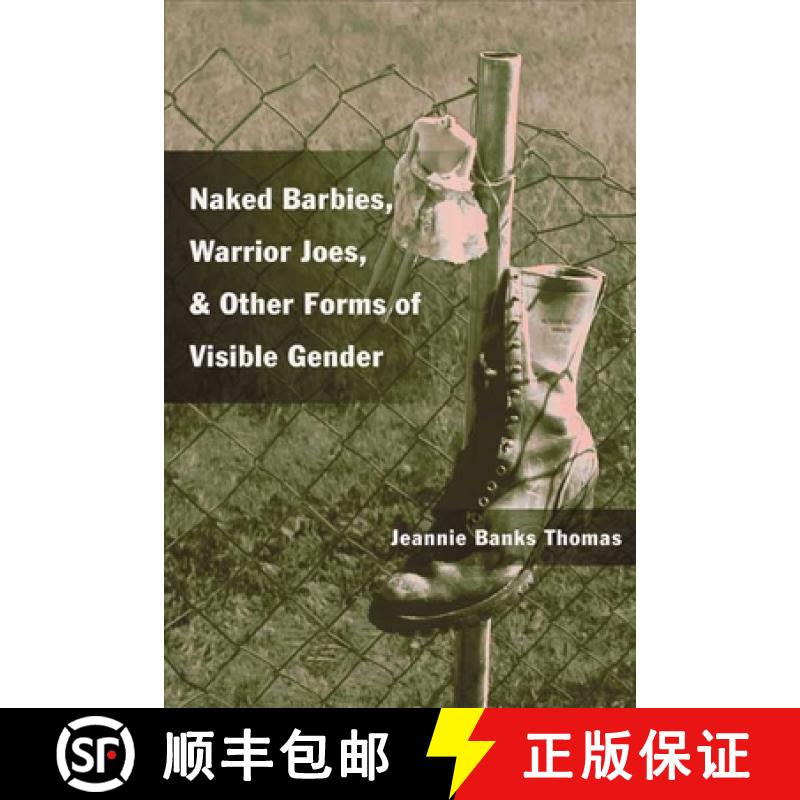 【3-4周达】Naked Barbies, Warrior Joes, and Other Forms of Visible Gender [9780252071355]