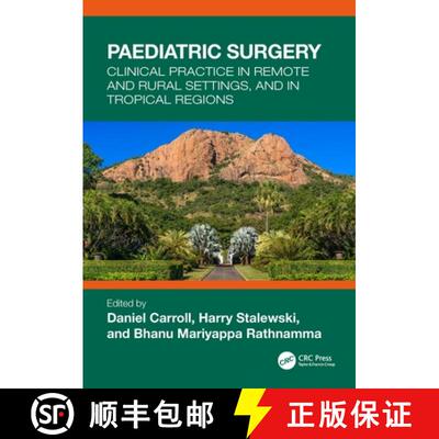 【3-4周达】Paediatric Surgery: Clinical Practice in Remote and Rural Settings, and in Tropical Regions [9780367713058]