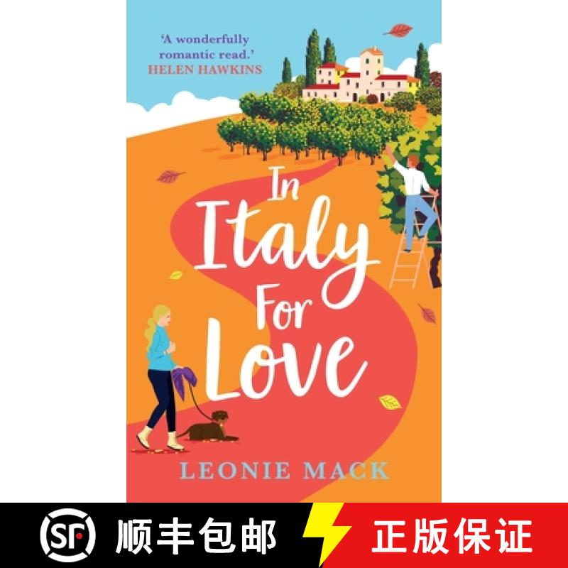 【2-3周达】In Italy for Love: A BRAND NEW gorgeous romantic read from BESTSELLER Leonie Mack for 2024 [9781836033448]