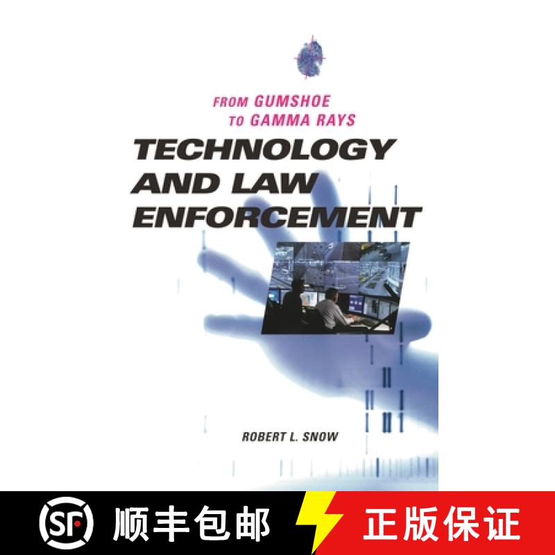 【3-4周达】Technology and Law Enforcement: From Gumshoe to Gamma Rays [9780275993344]
