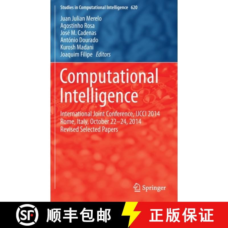 【3-4周达】Computational Intelligence : International Joint Conference, IJCCI 2014 Rome, Italy, Octob... [9783319263915]