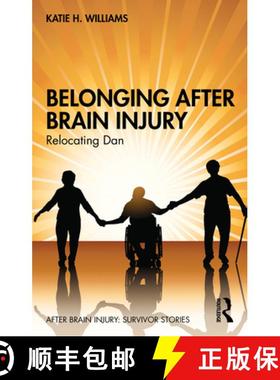 【3-4周达】Belonging After Brain Injury: Relocating Dan [9781032374475]