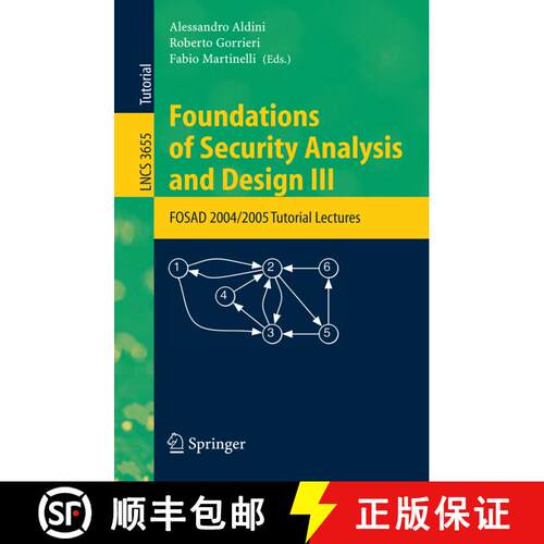 【3-4周达】Foundations of Security Analysis and Design III : FOSAD 2004/2005 Tutorial Lectures [9783540289555]