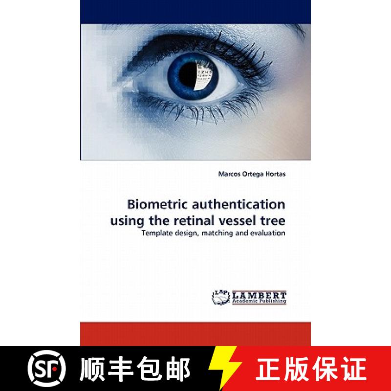 预订 Biometric authentication using the retinal vessel tree [9783844318456]