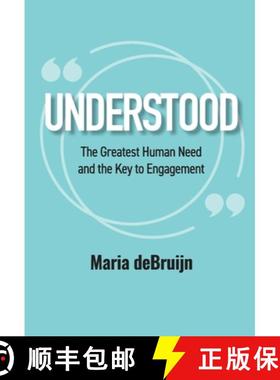 预订 UNDERSTOOD The Greatest Human Need and the Key to Engagement [9781068989803]