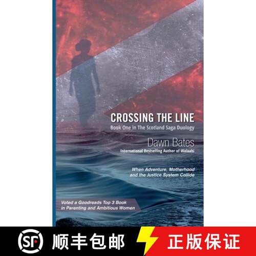 【3-4周达】Crossing the Line: When Adventure, Motherhood and the Justice System Collide [9781919400747]