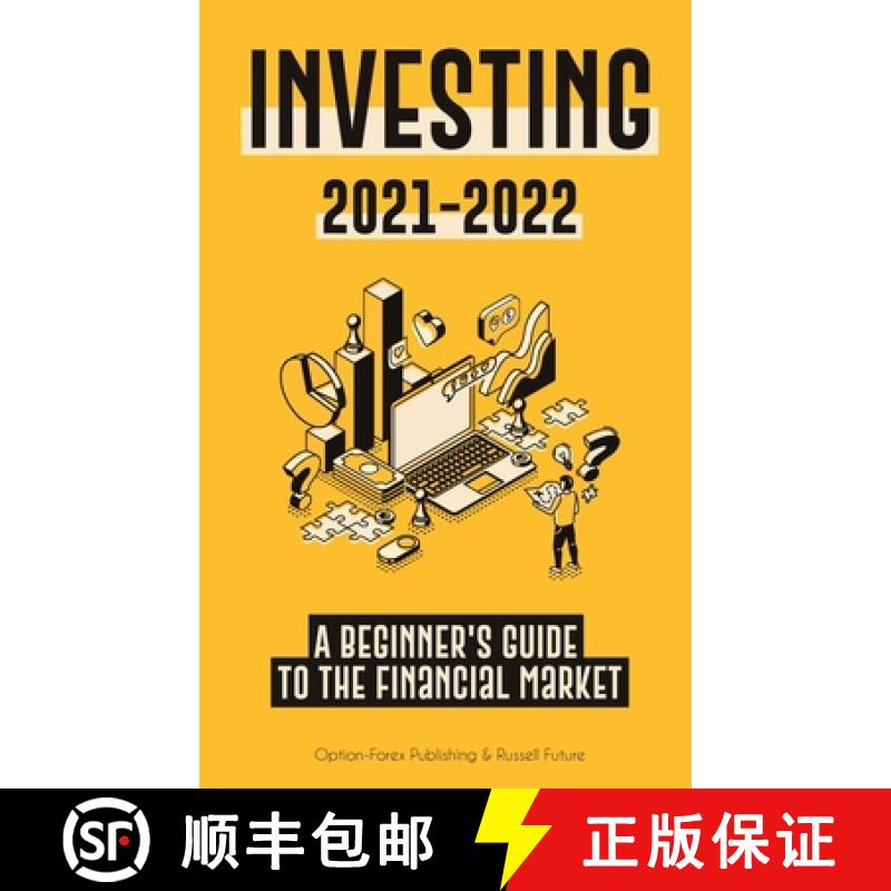 现货 Investing 2021-2022: A Beginner's Guide to the Financial Market (Stocks, Bonds, ETFs, Index Fund... [9789493267176]