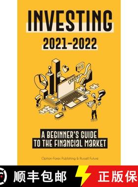 现货 Investing 2021-2022: A Beginner's Guide to the Financial Market (Stocks, Bonds, ETFs, Index Fund... [9789493267176]