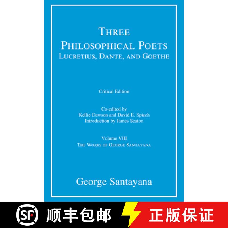 【2-3周达】Three Philosophical Poets: Lucretius, Dante, and Goethe, Critical Edition, Volume 8: Volum... [9780262551823]