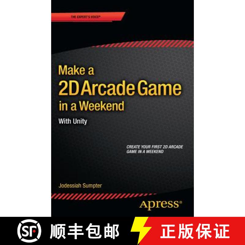 【3-4周达】Make a 2D Arcade Game in a Weekend : With Unity [9781484214954]