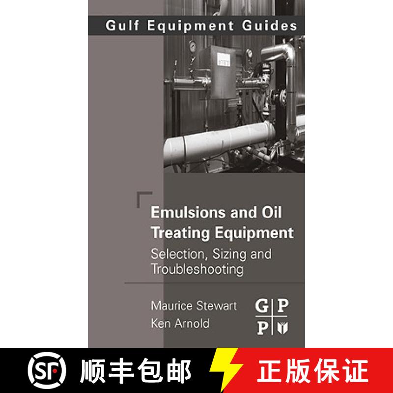 【3-4周达】Emulsions and Oil Treating Equipment: Selection, Sizing and Troubleshooting [9780750689700]