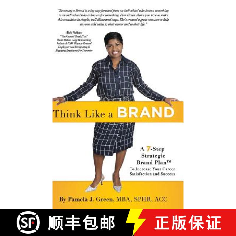 【2-3周达】Think Like A Brand: A 7-Step Strategic Brand Plan To Increase Your Career Satisfaction and... [9780988680456]
