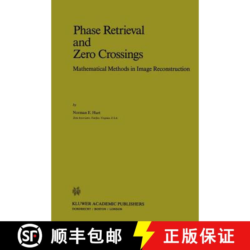 【3-4周达】Phase Retrieval and Zero Crossings : Mathematical Methods in Image Reconstruction [9781402003370]