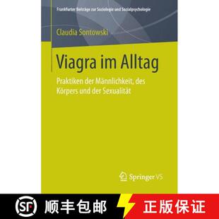 【3-4周达】Viagra im Alltag : Praktiken der Männlichkeit, des Körpers und der Sexualität (1. Aufl.... [9783658117061]