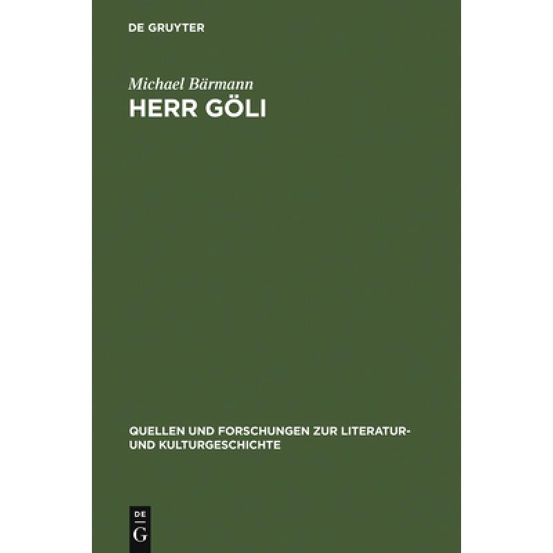 预订 Herr Goeli: Neidhart-Rezeption in Basel[9783110146707]